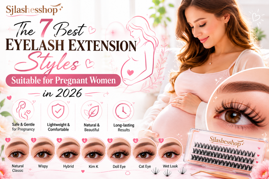 The 7 Best Eyelash Extension Styles Suitable for Pregnant Women in 2026